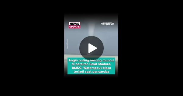 ngentot mutakhir denyut-denyut hembusan pentil Beliung di Perairan Selat Madura